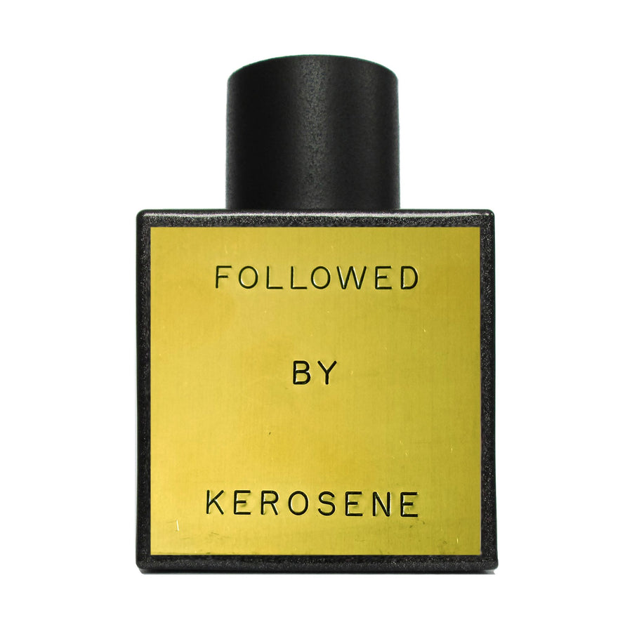 Kerosene Followed